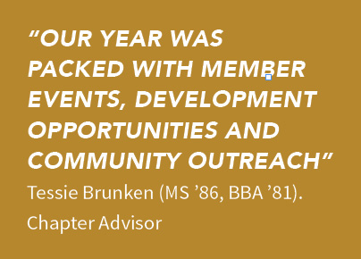 “Our year was packed with member events, development opportunities and community outreach,” says chapter advisor Tessie Brunken
